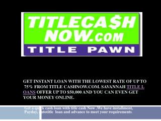 Instant Title Cash Loan up to $50,000 | Title Cash Now