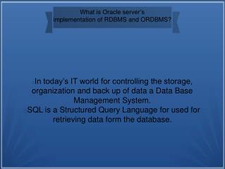 What is Oracle server’s implementation of RDBMS and ORDBMS?