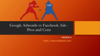 Google Adwords vs Facebook Ads - Pros and Cons