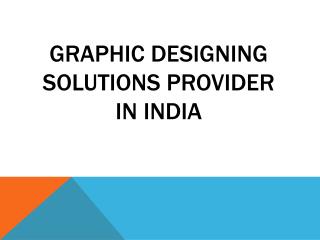 Graphic Designing Service Provider in India