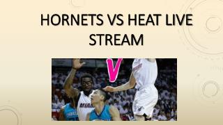 Hornets vs heat live stream