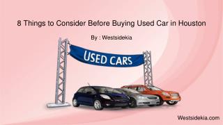 8 Things to Consider Before Buying Used Car in Houston