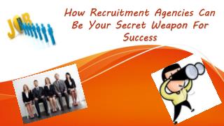 How Recruitment Agencies can be Your Secret Weapon For Success