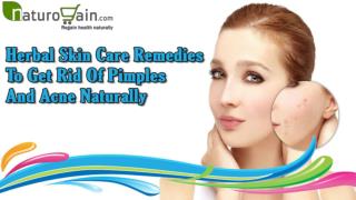 Herbal Skin Care Remedies To Get Rid Of Pimples And Acne Naturally