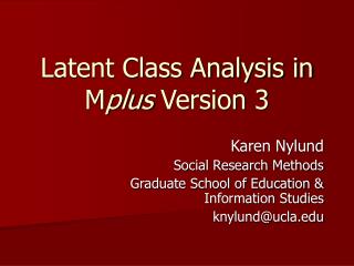 Latent Class Analysis in M plus Version 3