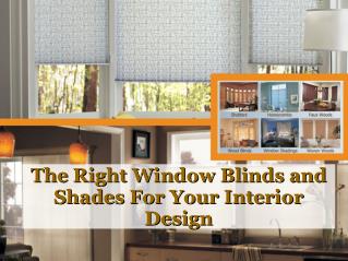 The right window blinds and shades for your interior design