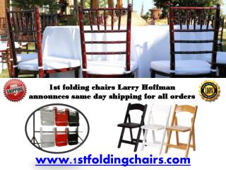 1st Folding Chairs Larry Hoffman Announces Same Day Shipping for all Orders