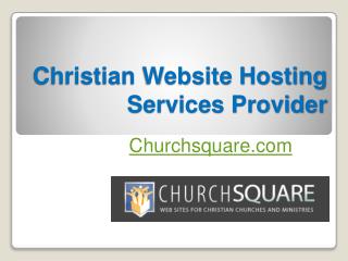 Christian Website Hosting Services Provider - Churchsquare.com