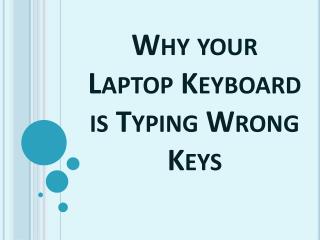 Why your Laptop Keyboard is Typing Wrong Keys