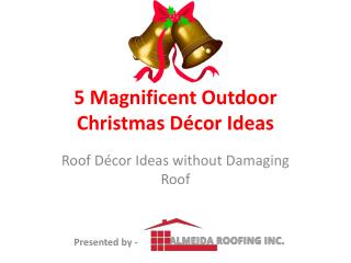 5 Magnificent Outdoor Christmas Décor Ideas