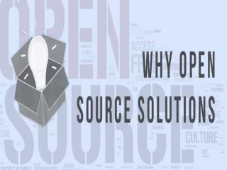 Why open source solutions?