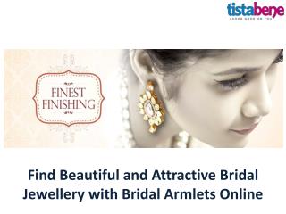 Find Beautiful and Attractive Bridal Jewellery with Bridal Armlets Online