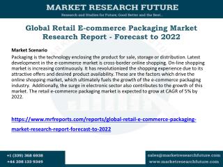 Global Retail E-commerce Packaging Market Research Report - Forecast to 2022