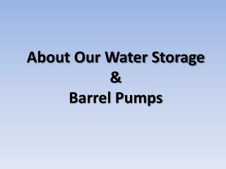 About our water storage & barrel pumps