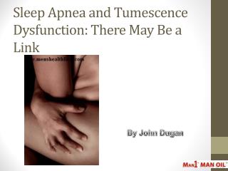 Sleep Apnea and Tumescence Dysfunction: There May Be a Link