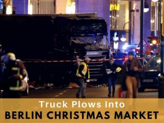 Truck plows into Berlin Christmas market
