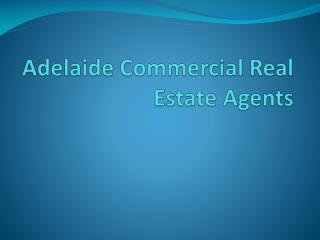 Adelaide commercial real estate agents
