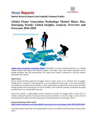 Ozone Generation Technology Market Share, Industry Growth And Overview 2016-2020: Hexa Reports