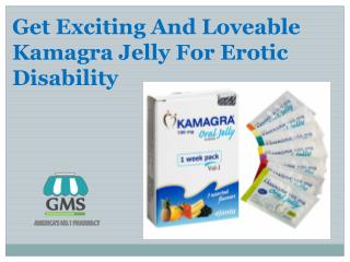 Delightful Kamagra Oral Jelly For Your Erotic Disorders