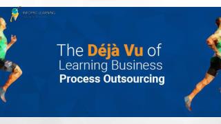 The Déjà Vu of Learning Business Process Outsourcing!