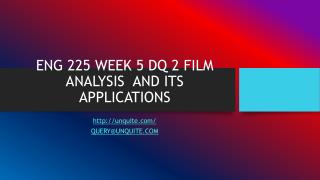 ENG 225 WEEK 5 DQ 2 FILM ANALYSIS AND ITS APPLICATIONS