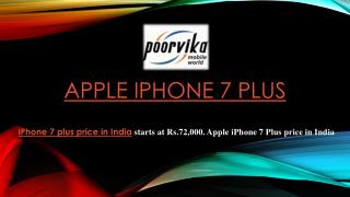 iPhone 7 plus price in India starts at Rs.72,000