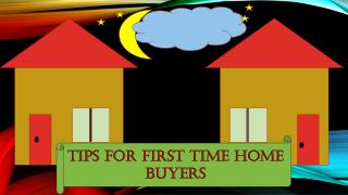 Tips for First Time Home Buyers