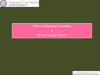 What is Marketing Consulting & If You Actually Need It