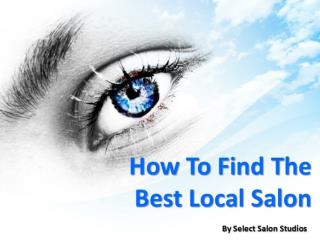 How To Find The Best Local Salon