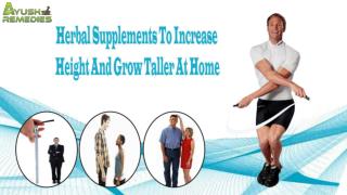 Herbal Supplements To Increase Height And Grow Taller At Home