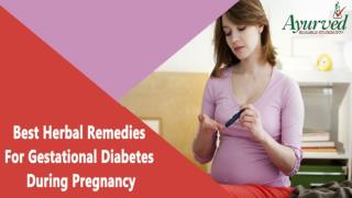 Best Herbal Remedies For Gestational Diabetes During Pregnancy