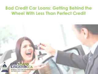 Bad Credit Car Loans: Getting Behind the Wheel With Less Than Perfect Credit
