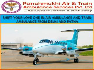 Shift Your Love One in Air Ambulance and Train Ambulance from Delhi and Patna