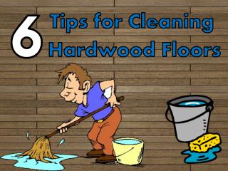 6 Tips for Cleaning Hardwood Floors