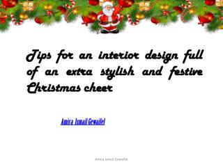 Amira Ismail Gewaifel Tips for an interior design Christmas cheer