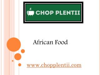 African Food - chopplentii.com