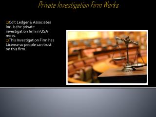 Investigation Services by Colt Ledger & Associates In USA