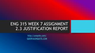 ENG 315 WEEK 7 ASSIGNMENT 2.3 JUSTIFICATION REPORT
