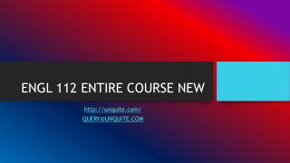 ENGL 112 ENTIRE COURSE NEW