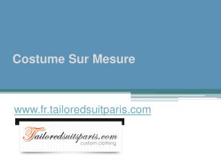 Costume Sur Mesure - www.fr.tailoredsuitparis.com