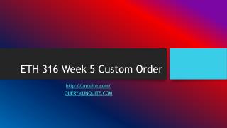 ETH 316 Week 5 Custom Order