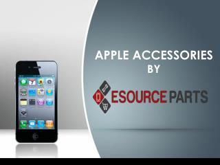 Apple Accessories By Esource Parts