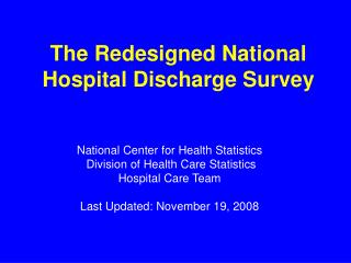 The Redesigned National Hospital Discharge Survey