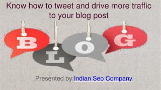 Know how to tweet and drive more traffic to your blog post.