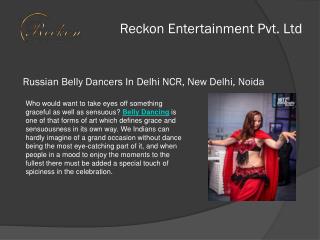 Excellent or Good Performance Russian Belly Dancers services company In Mumbai