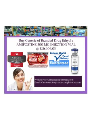 Generic of Branded Drug Ethyol : AMIFOSTINE 500 MG INJECTION VIAL @ US$ 106.03
