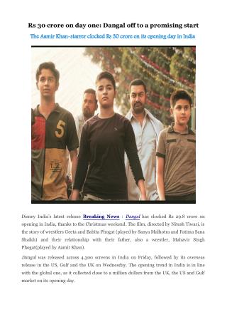 Rs 30 crore on day one: Dangal off to a promising start