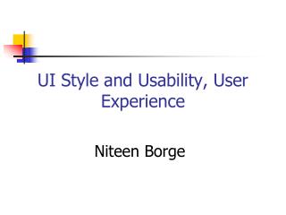 UI Style and Usability, User Experience