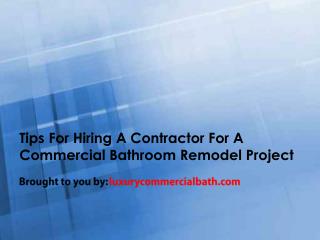 Tips For Hiring A Contractor For A Commercial Bathroom Remodel Project