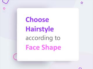 Choose Hairstyle According to Face Shape